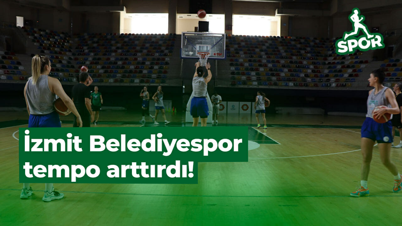 İzmit Belediyespor tempo arttırdı!