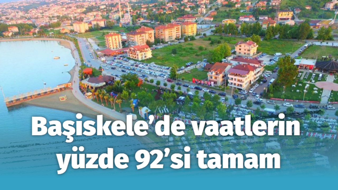 Başiskele’de vaatlerin yüzde 92’si tamam Başiskele’ye 886 milyonluk yatırım