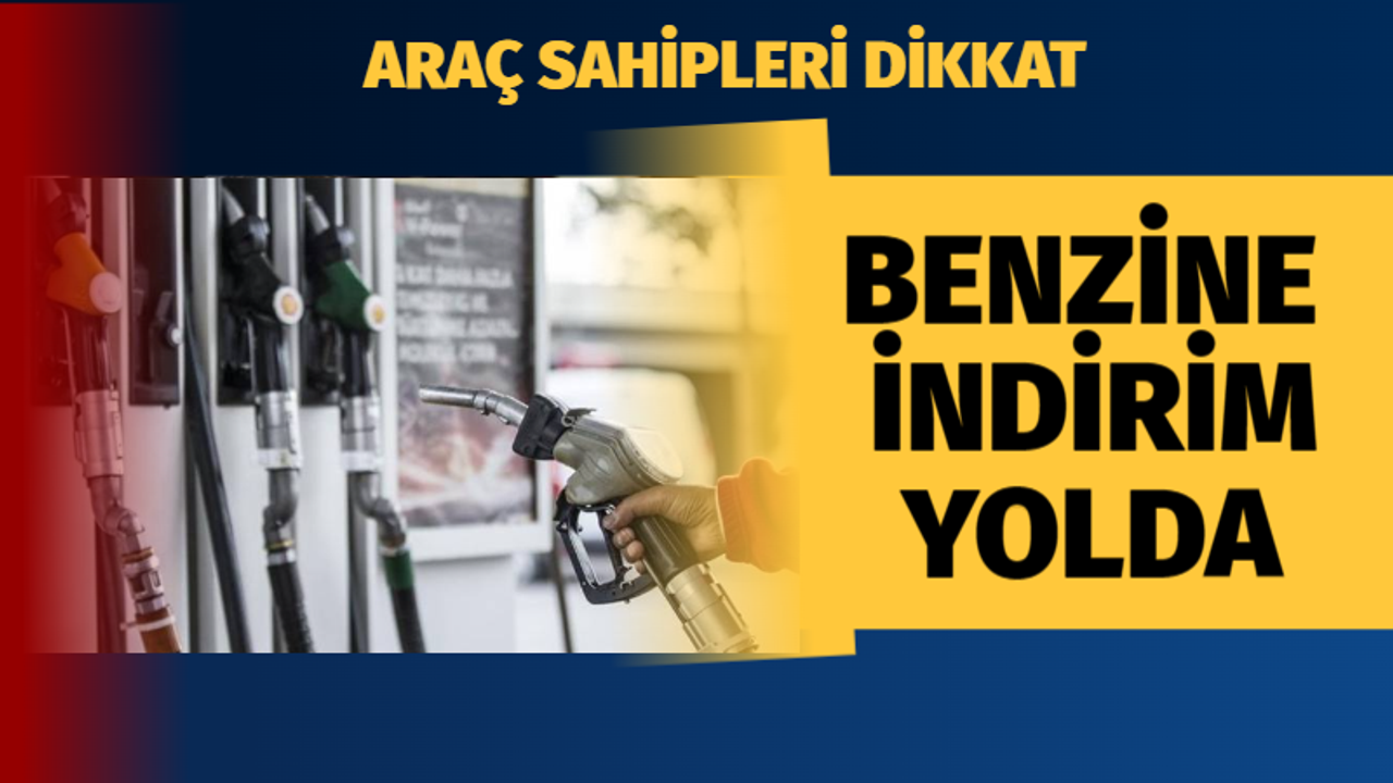 Benzine indirim yolda