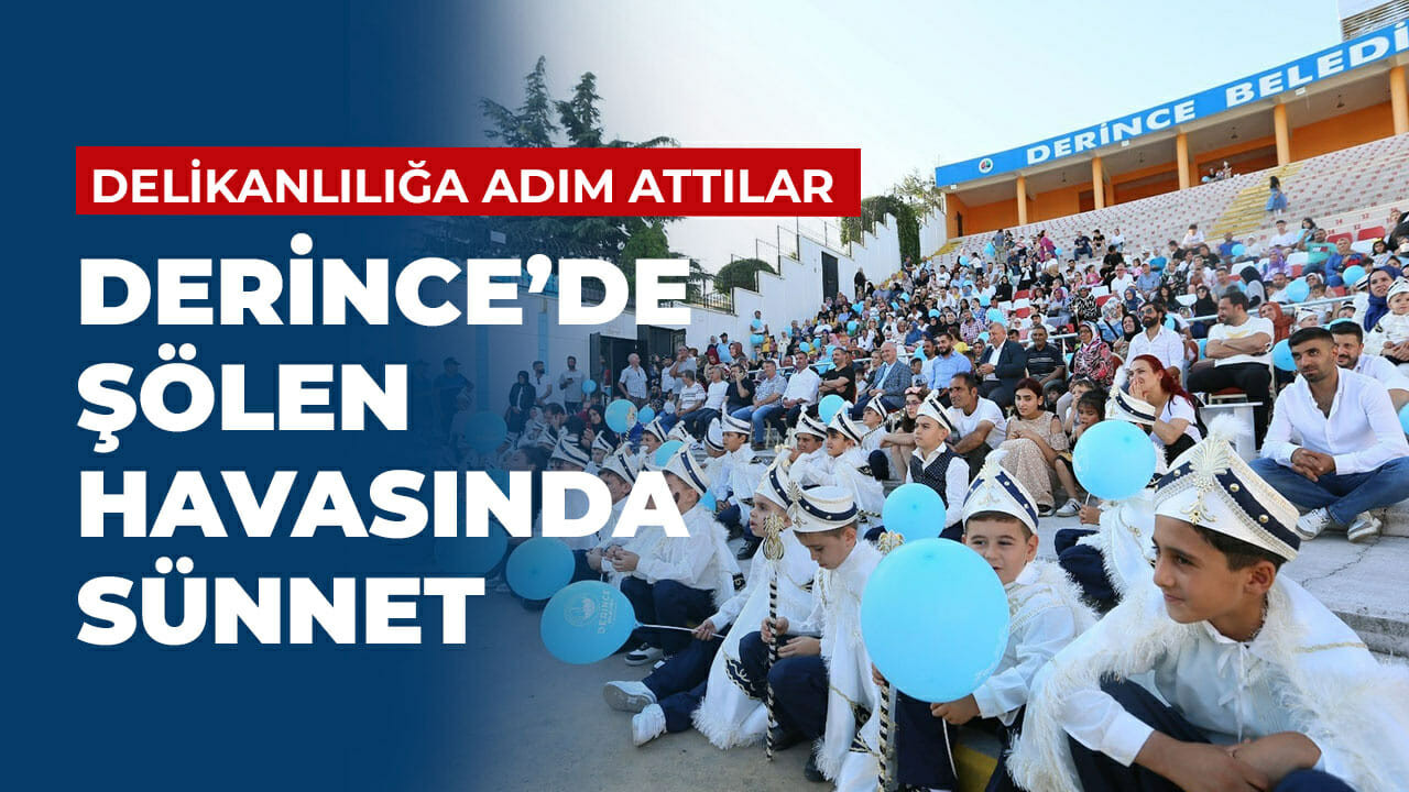 Derince’de şölen havasında sünnet