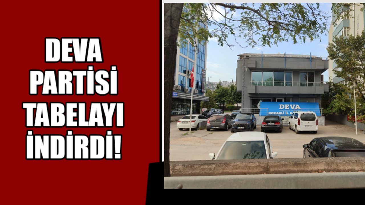 DEVA Partisi tabelayı indirdi!