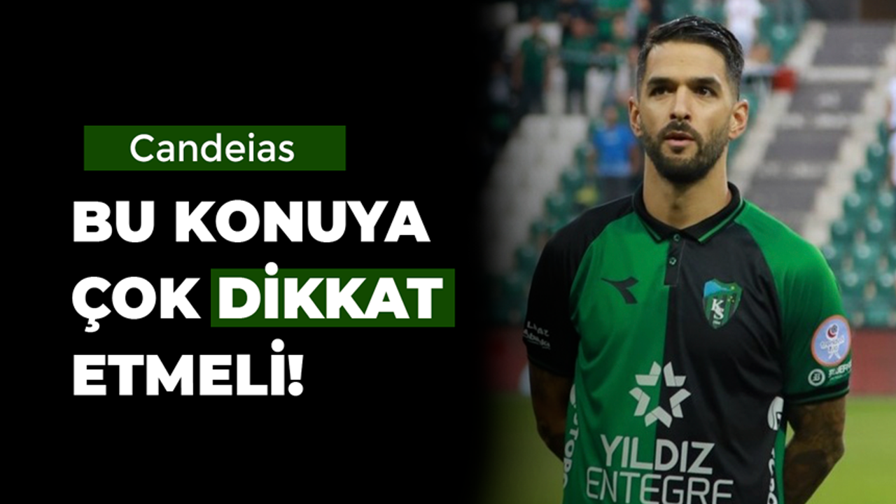 Candeias bu konuya çok DİKKAT etmeli!