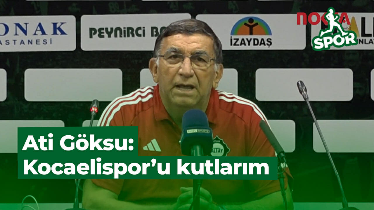 Ati Göksu: Kocaelispor’u kutlarım