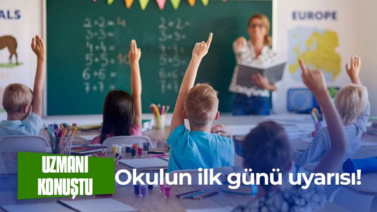 Okulun ilk günü uyarısı! Uzmanı konuştu...