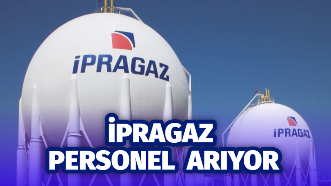 İPRAGAZ personel arıyor