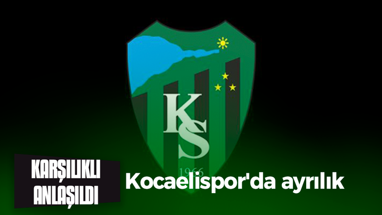 Kocaelispor'da ayrılık