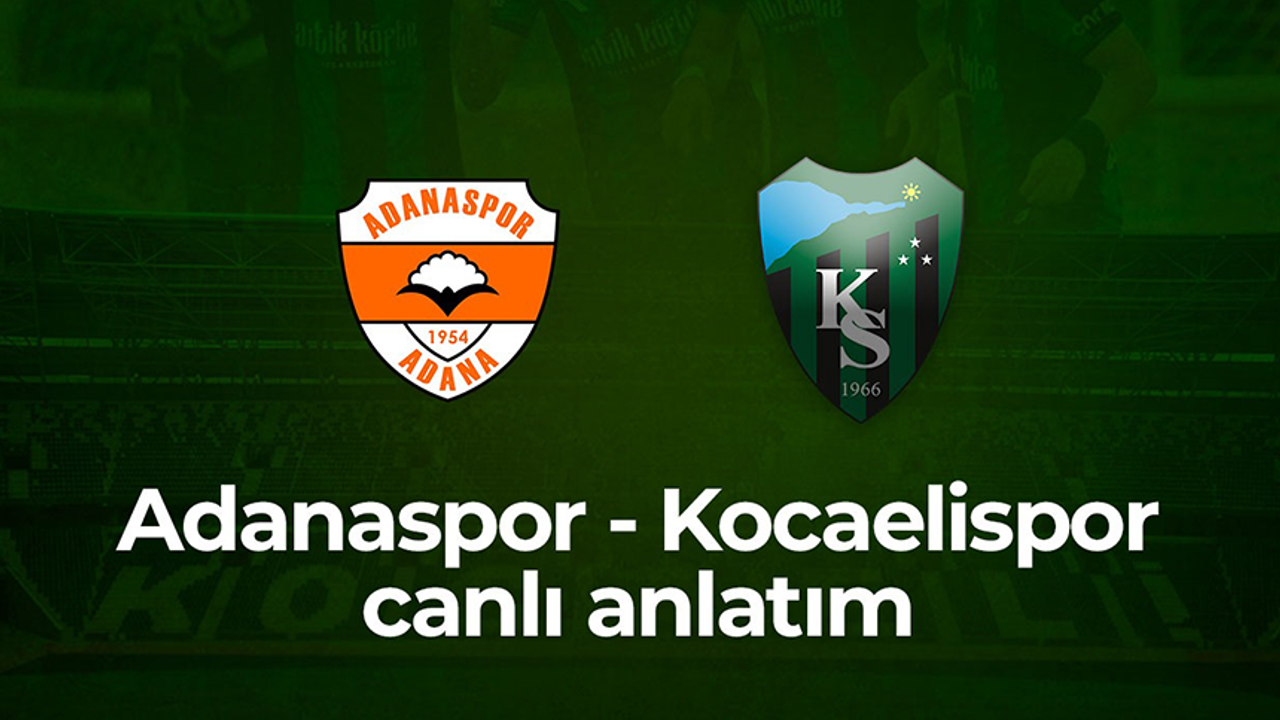 Adanaspor: 0 - Kocaelispor: 2 (Canlı anlatım)