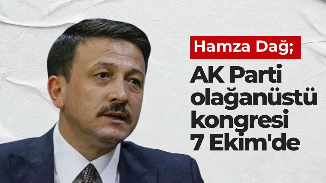 AK Parti olağanüstü kongresi 7 Ekim'de