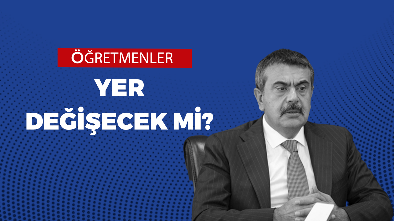 Öğretmenler yer değişebilecek mi?