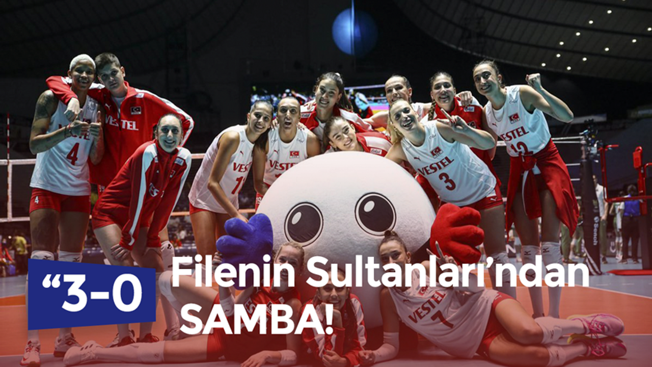 Filenin Sultanları’ndan SAMBA! “3-0”