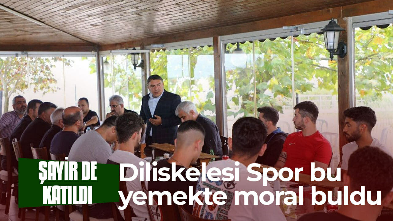 Diliskelesispor bu yemekte moral buldu