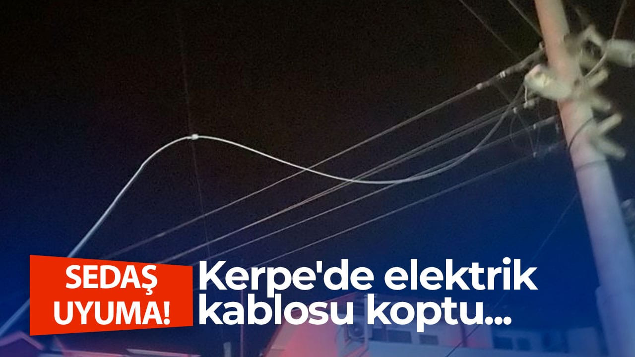 Kerpe'de elektrik kablosu koptu... Mahalleli sokağa döküldü!