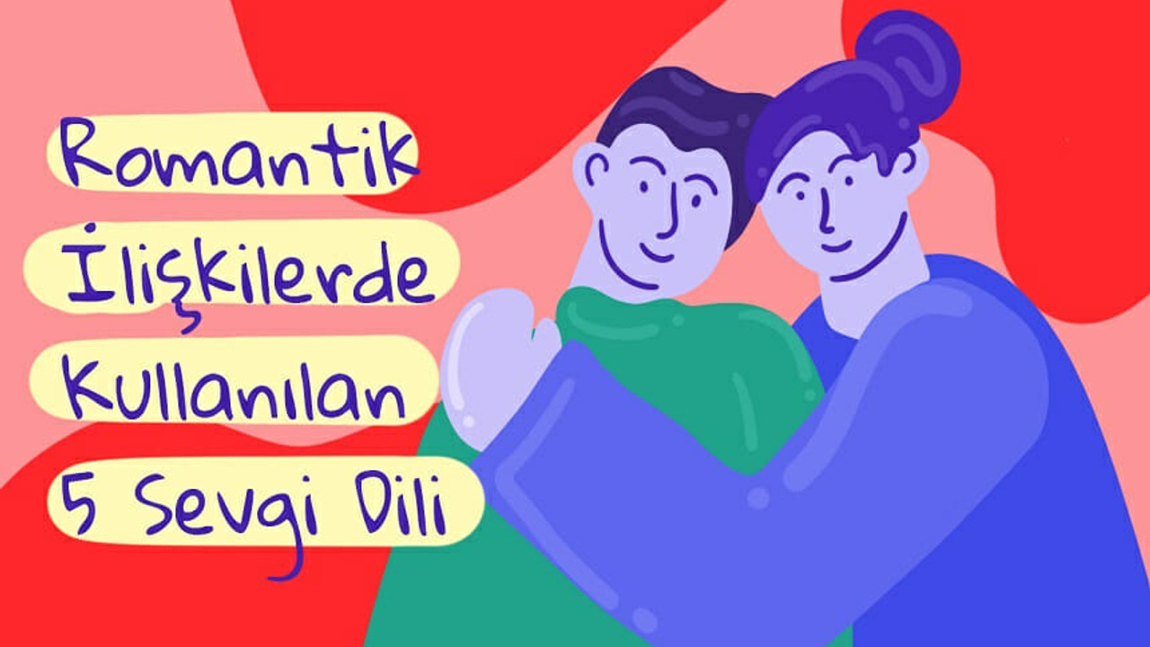 Sevgi dilleri: İlişkilerde duyguların ve bağların derinleşmesi