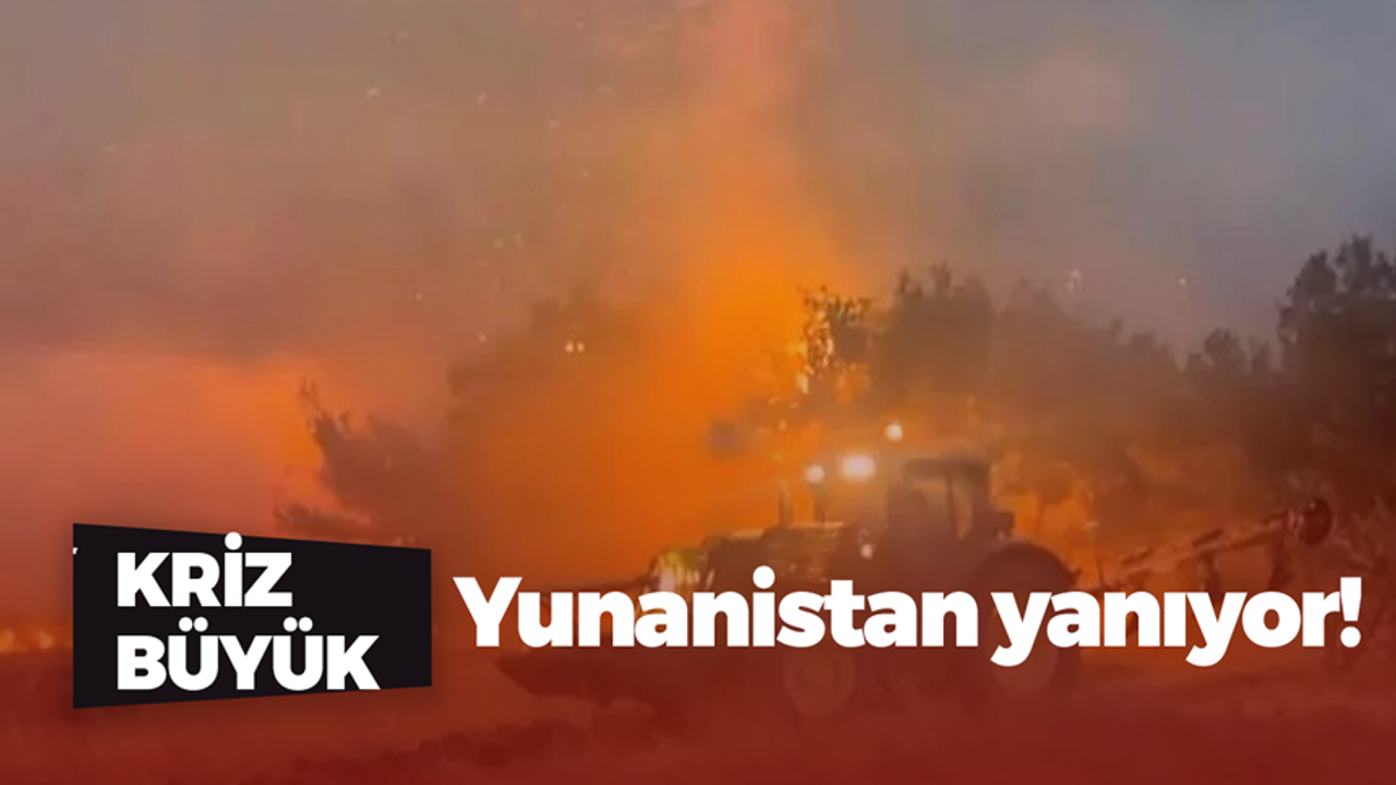 Yunanistan yanıyor!