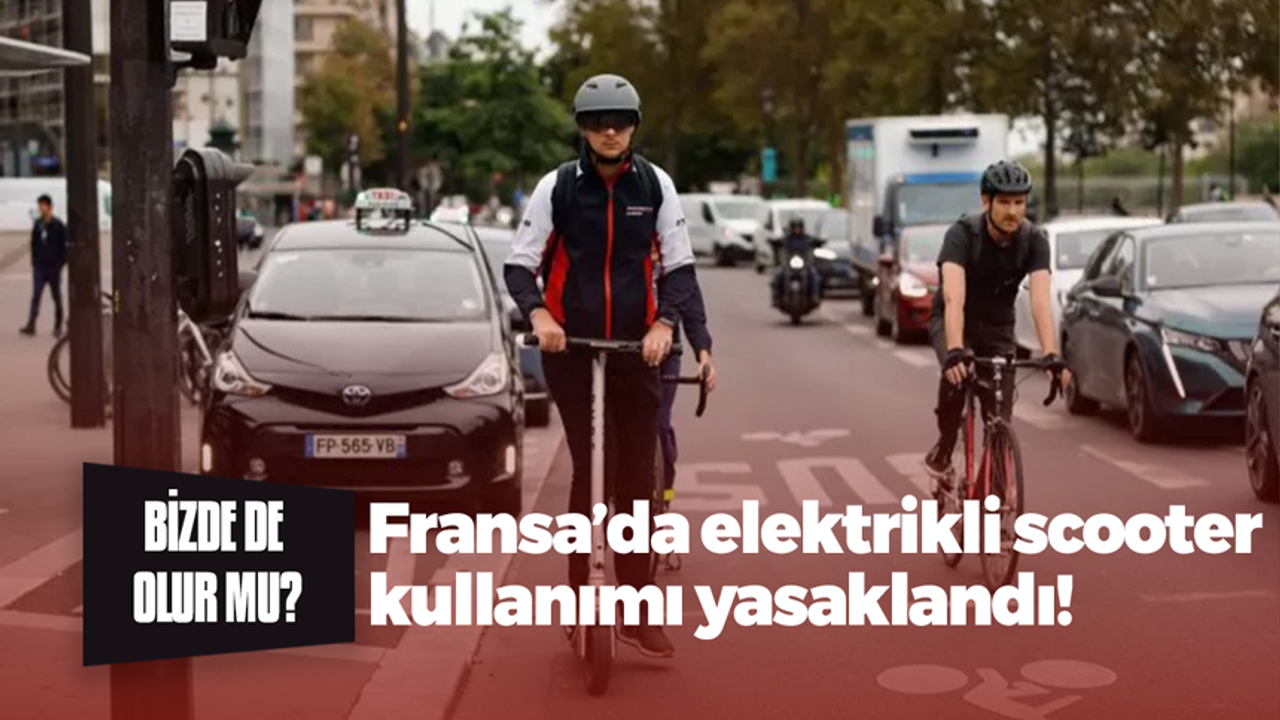 Fransa elektrik scooter kullanımını yasakladı