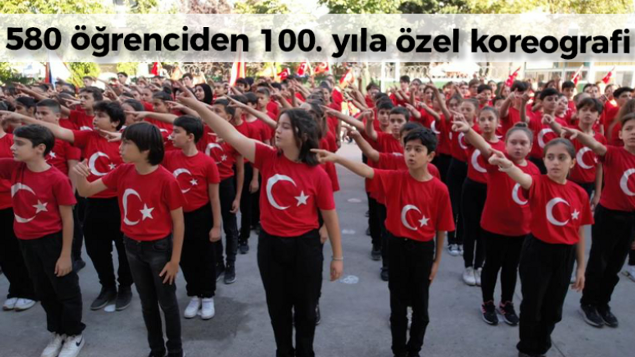 580 öğrenciden 100. yıla özel koreografi