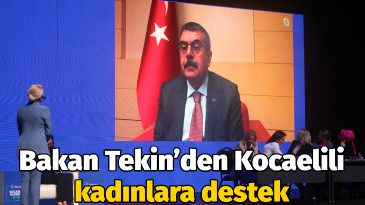 Bakan Tekin’den Kocaelili kadınlara destek