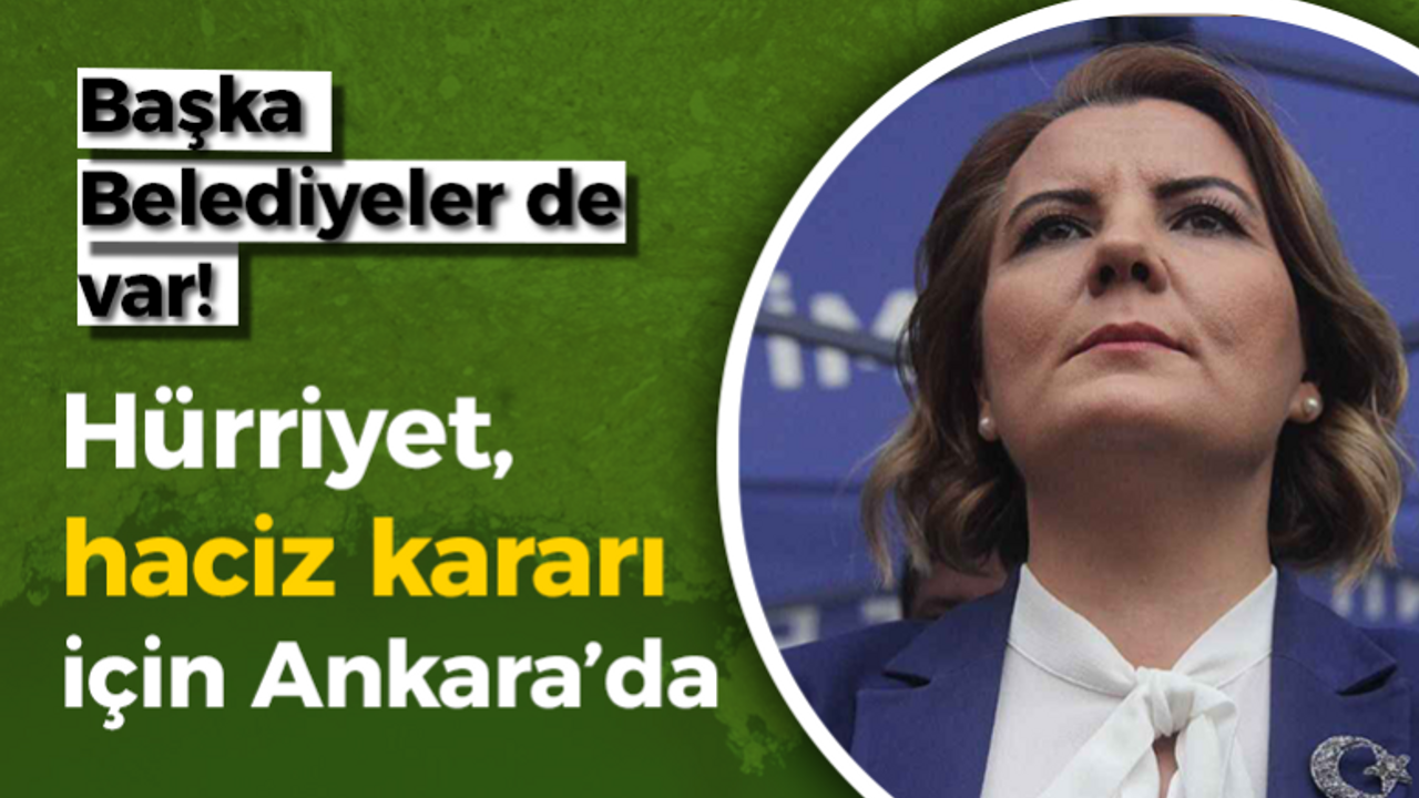 Fatma Kaplan Hürriyet, haciz kararı için Ankara’da