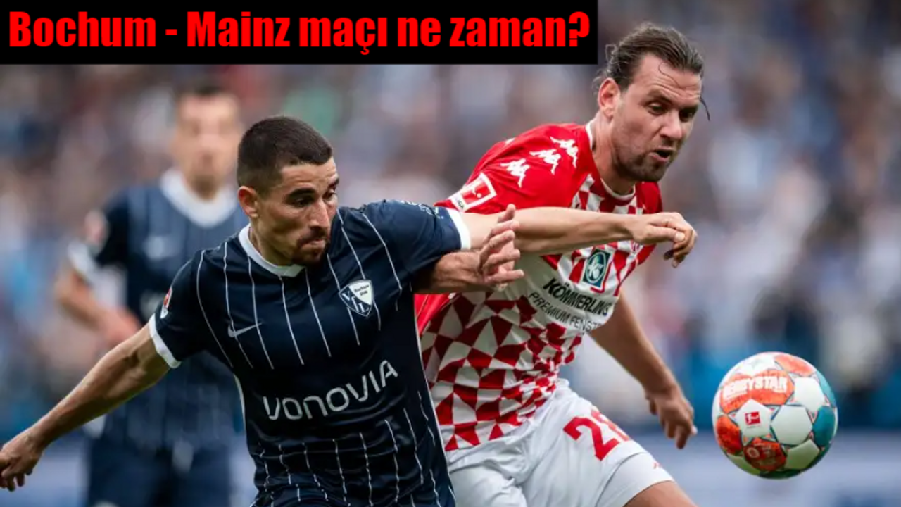 Bochum Mainz maçı ne zaman? Bochum - Mainz maçı saat kaçta, hangi kanalda?