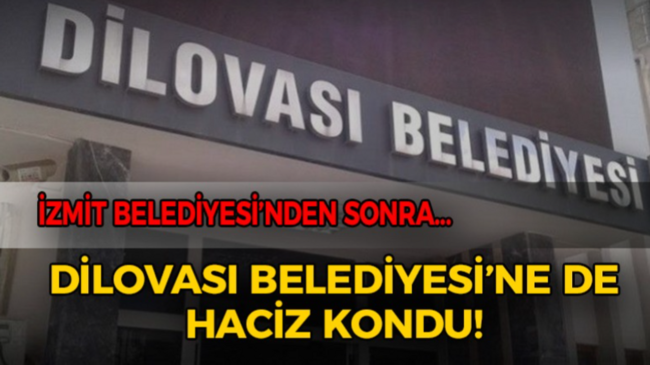 Dilovası Belediyesi’ne de haciz kondu