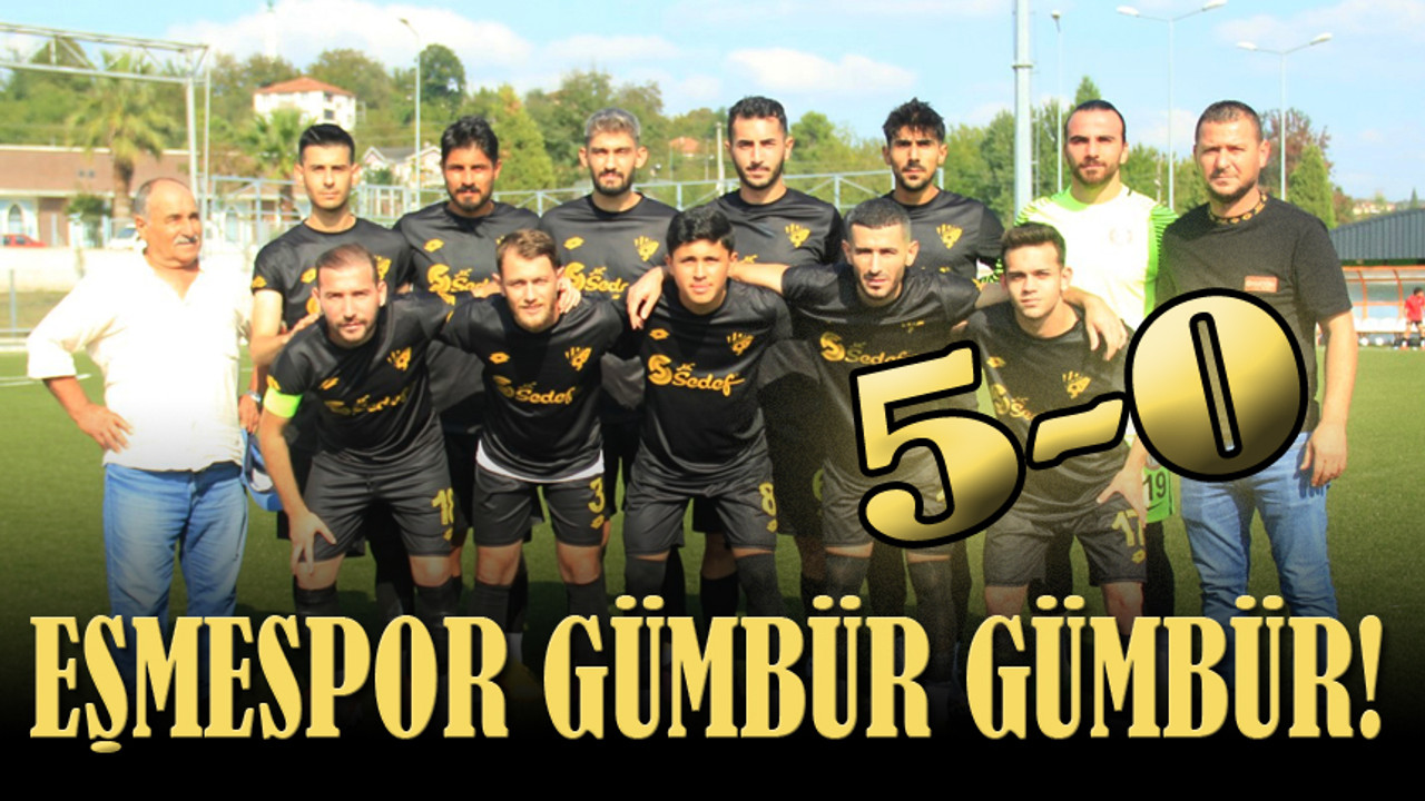 Eşmespor gümbür gümbür! “5-0”