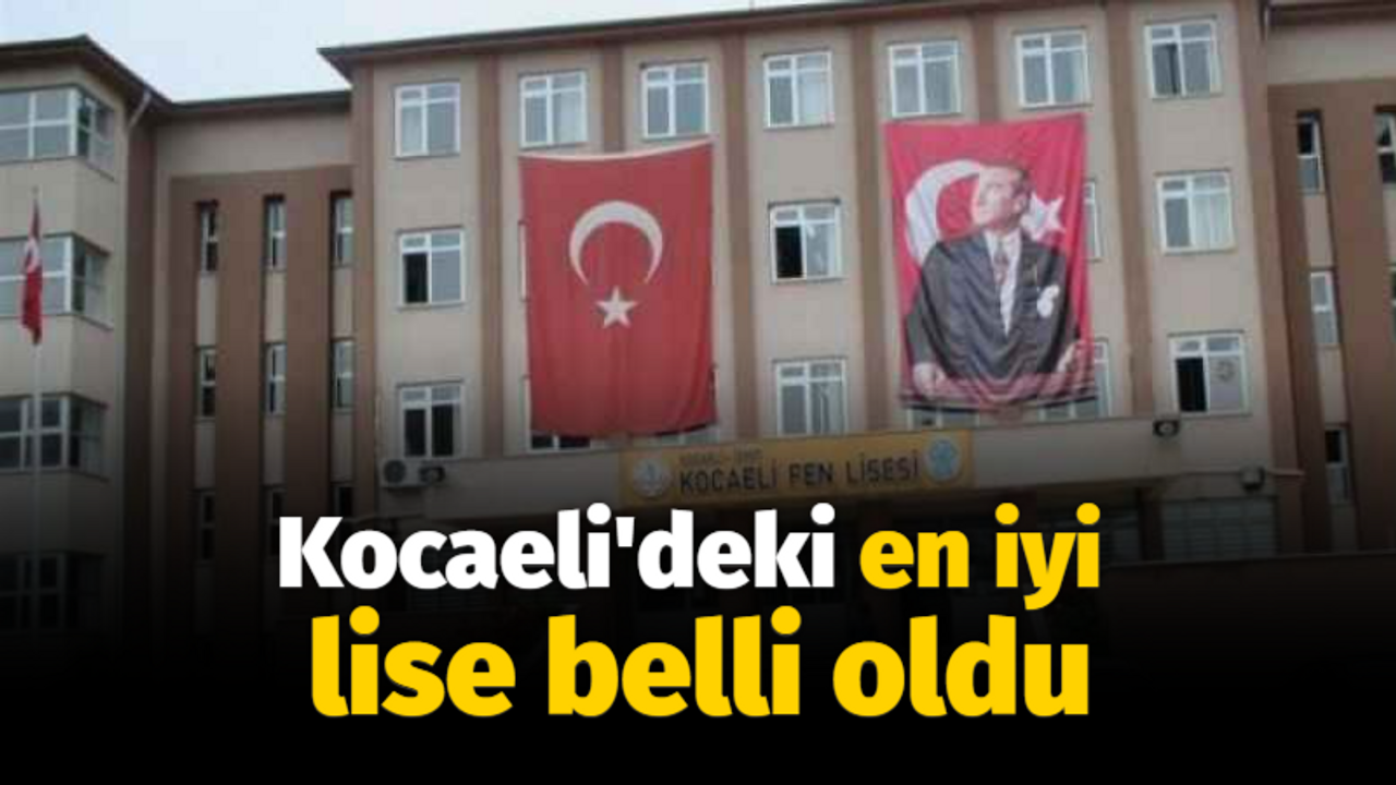 Kocaeli'deki en iyi lise belli oldu