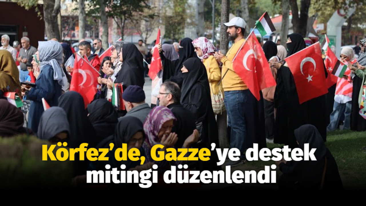 Körfez’de, Gazze’ye destek mitingi düzenlendi