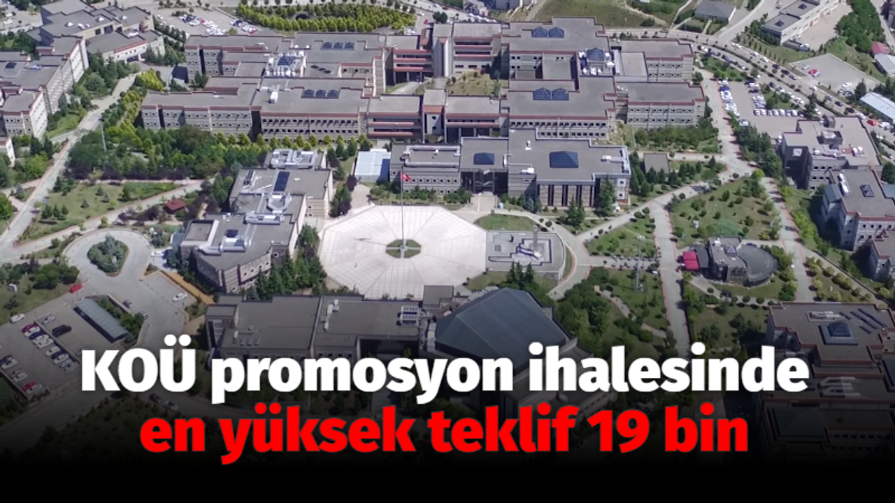 KOÜ promosyon ihalesinde en yüksek teklif 19 bin