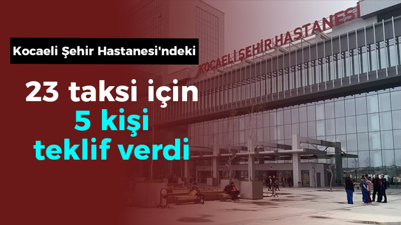 Şehir Hastanesi taksi durağı ihalesine sadece 5 kişi teklif verdi