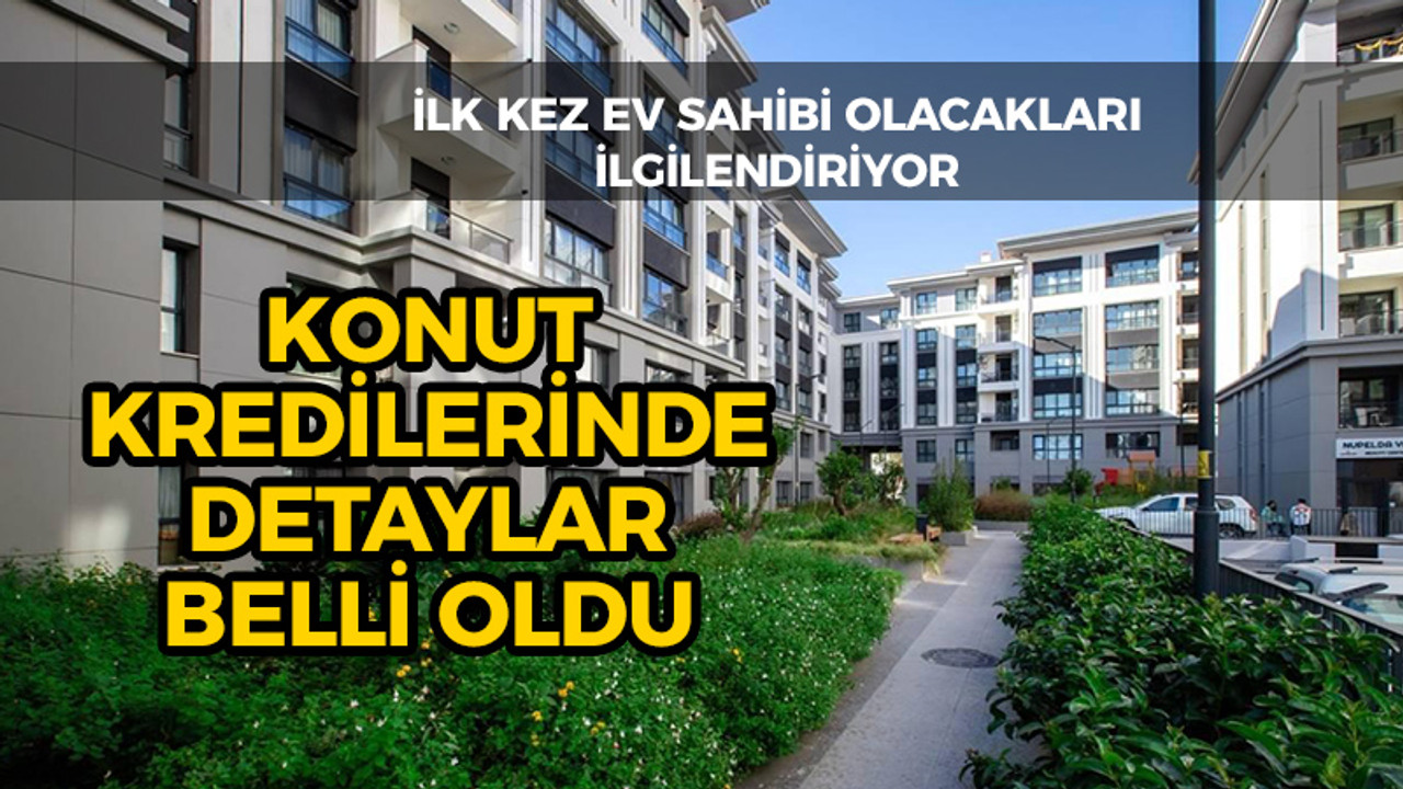 Kredilerin detayları belli oldu