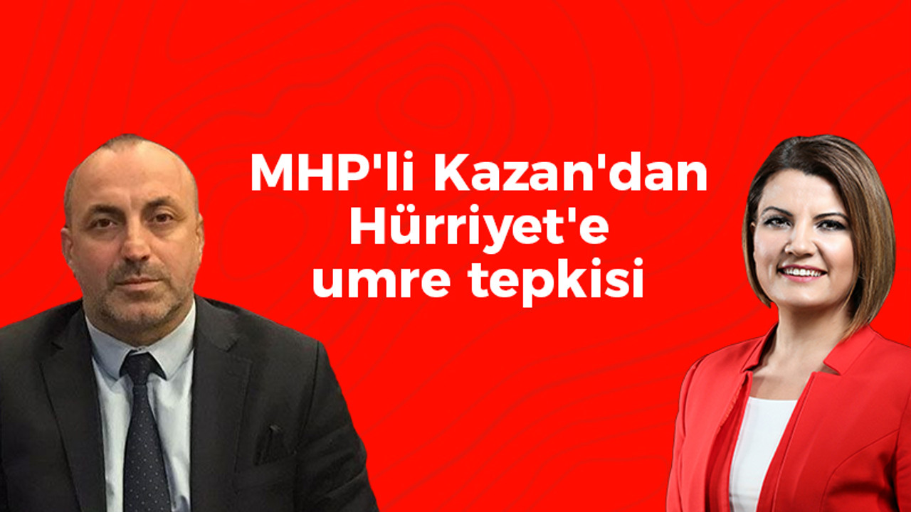 MHP'li Kazan'dan Hürriyet'e umre tepkisi