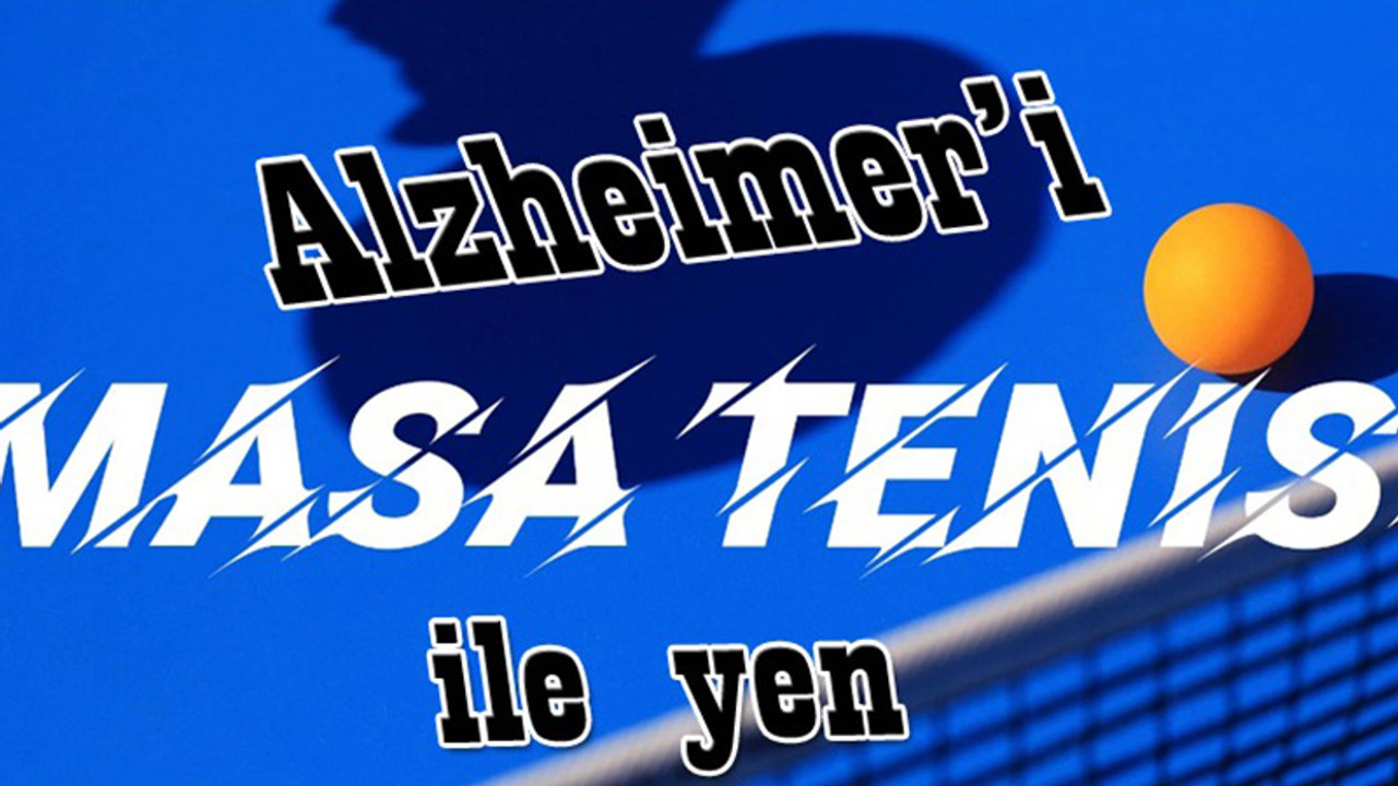 Alzheimer’i masa tenisi ile yen!