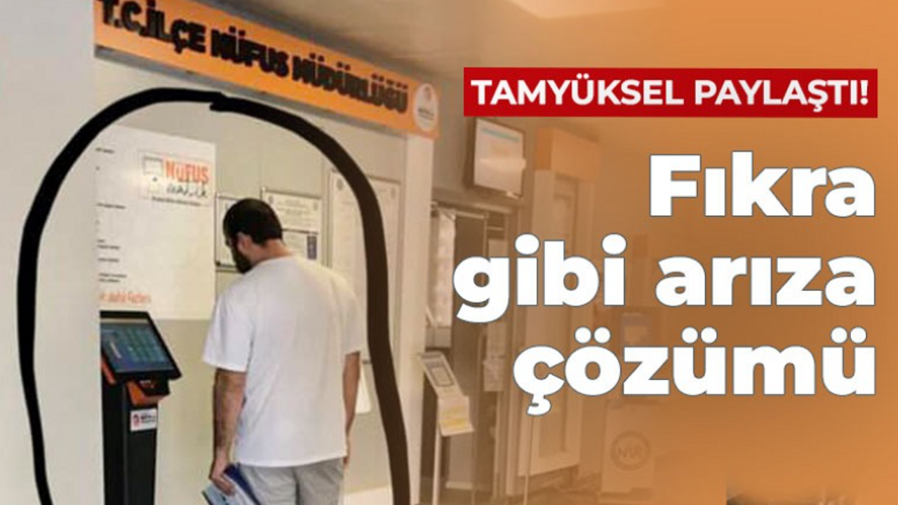 Tamyüksel paylaştı! Fıkra gibi arıza çözümü