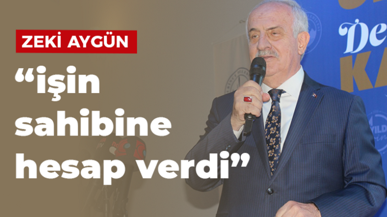 Zeki Aygün ‘işin sahibine hesap verdi’