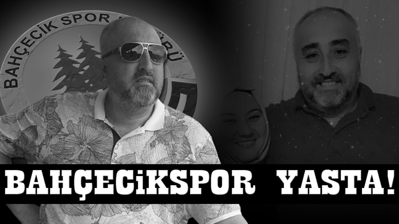 Bahçecikspor yasta!