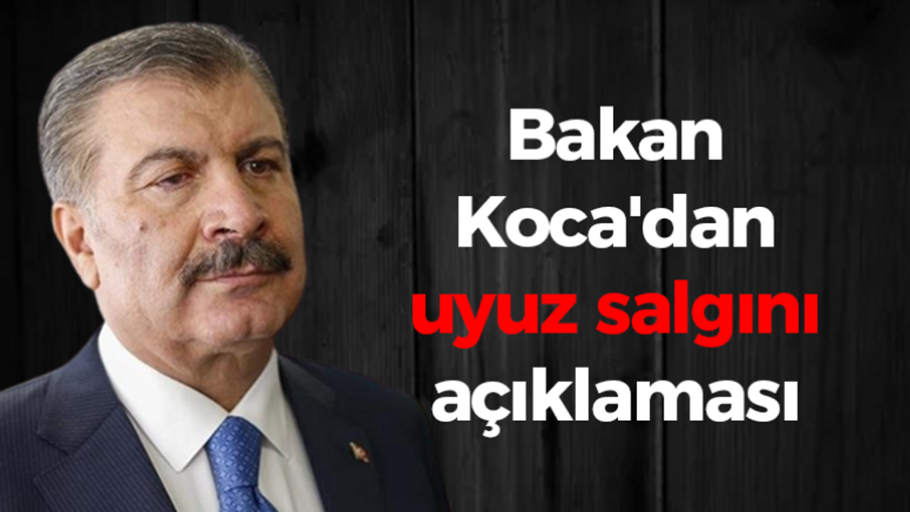 Bakan Koca'dan uyuz salgını açıklaması