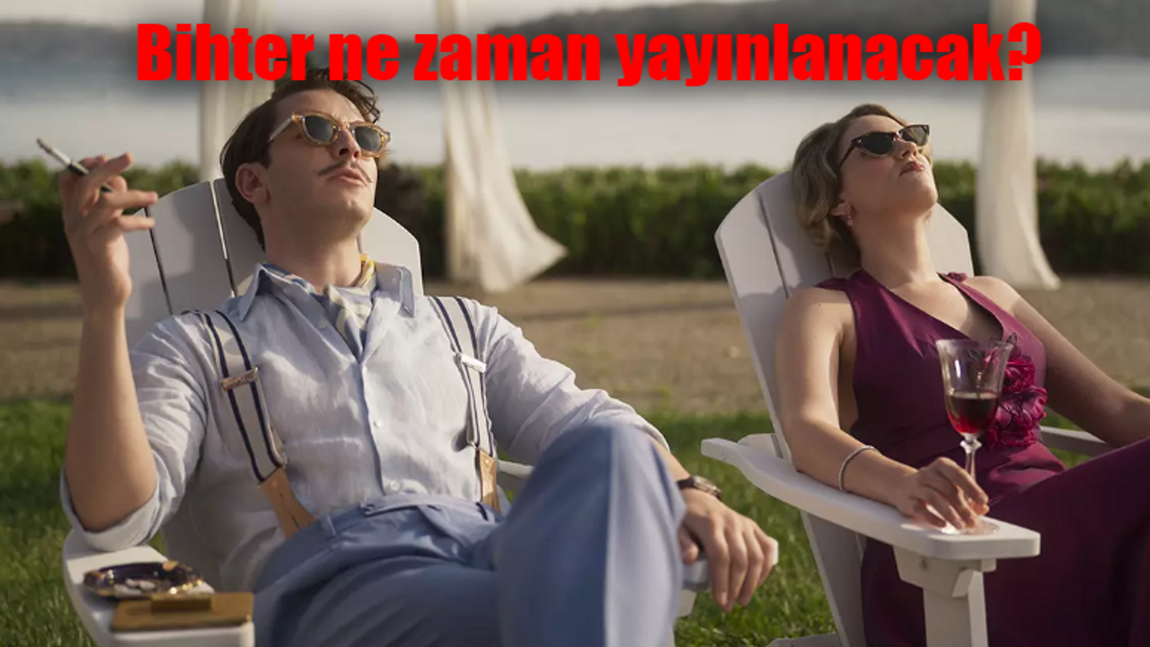 Bihter filmi ne zaman, saat kaçta, nerede yayınlanacak? Bihter yayınlandı mı? Bihter oyuncuları kim?