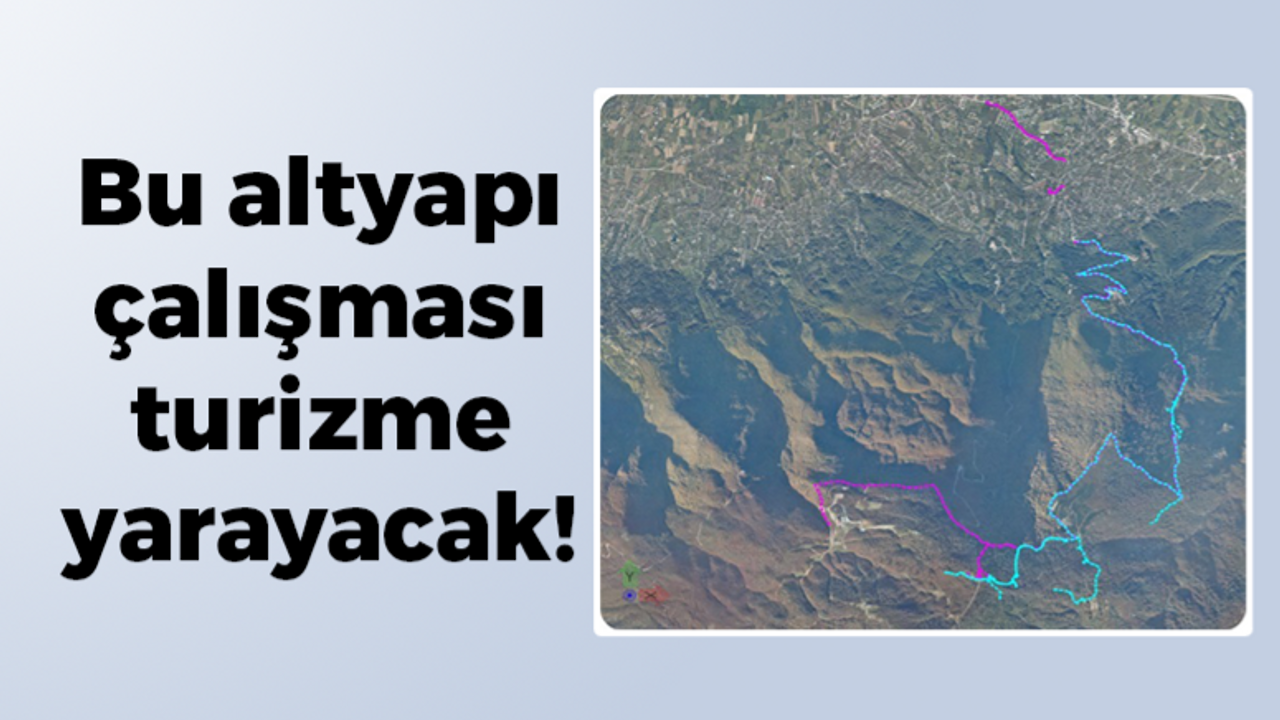 Bu altyapı çalışması turizme yarayacak!