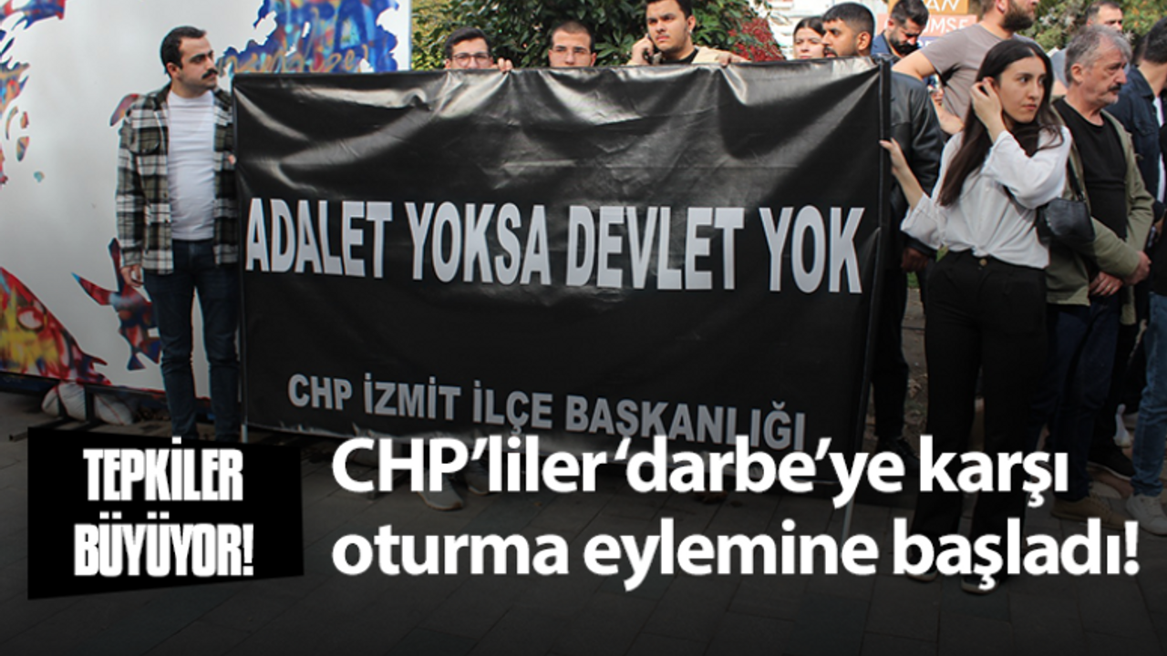 CHP’liler ‘darbe’ye karşı oturma eylemine başladı!