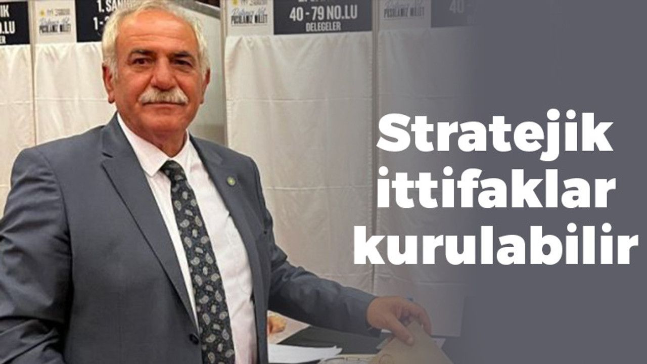 İyi Parti GİK üyesi Cumali Durmuş: Bazı stratejik ittifaklar kurulabilir