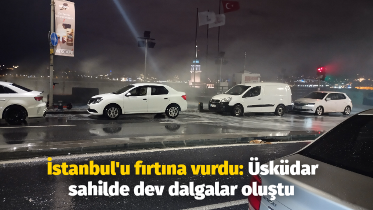 İstanbul'u fırtına vurdu: Üsküdar sahilde dev dalgalar oluştu