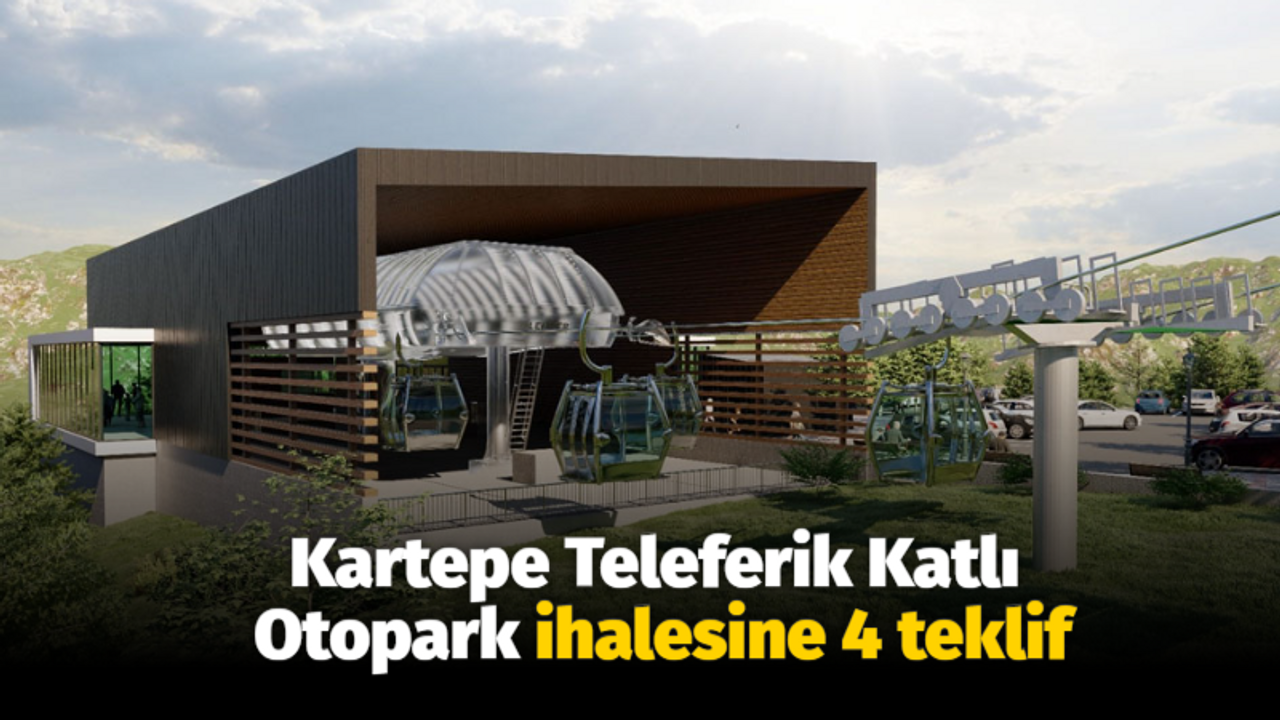 Kartepe Teleferik Katlı Otopark ihalesine 4 teklif