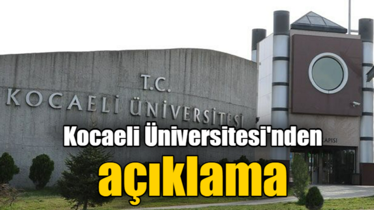 Kocaeli Üniversitesi'nden açıklama