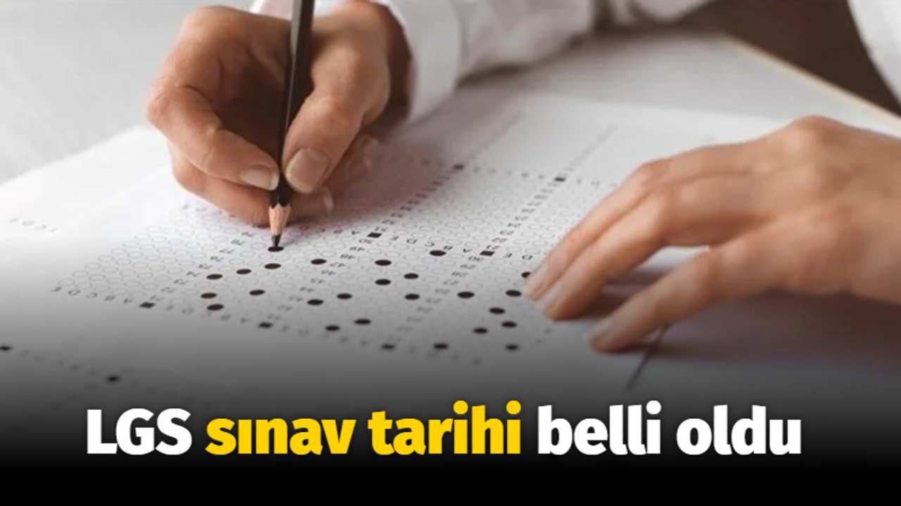 LGS sınav tarihi belli oldu