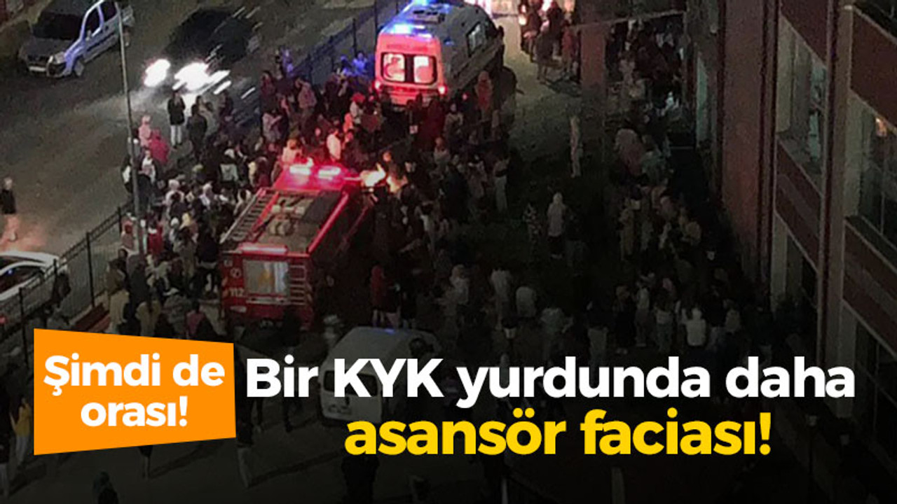 Bir KYK yurdunda daha asansör faciası! Valilikten açıklama geldi