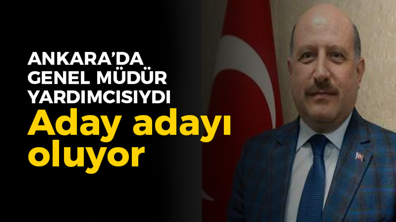 Ankara’da Genel Müdür Yardımcısıydı, Derince’ye aday adayı olacak