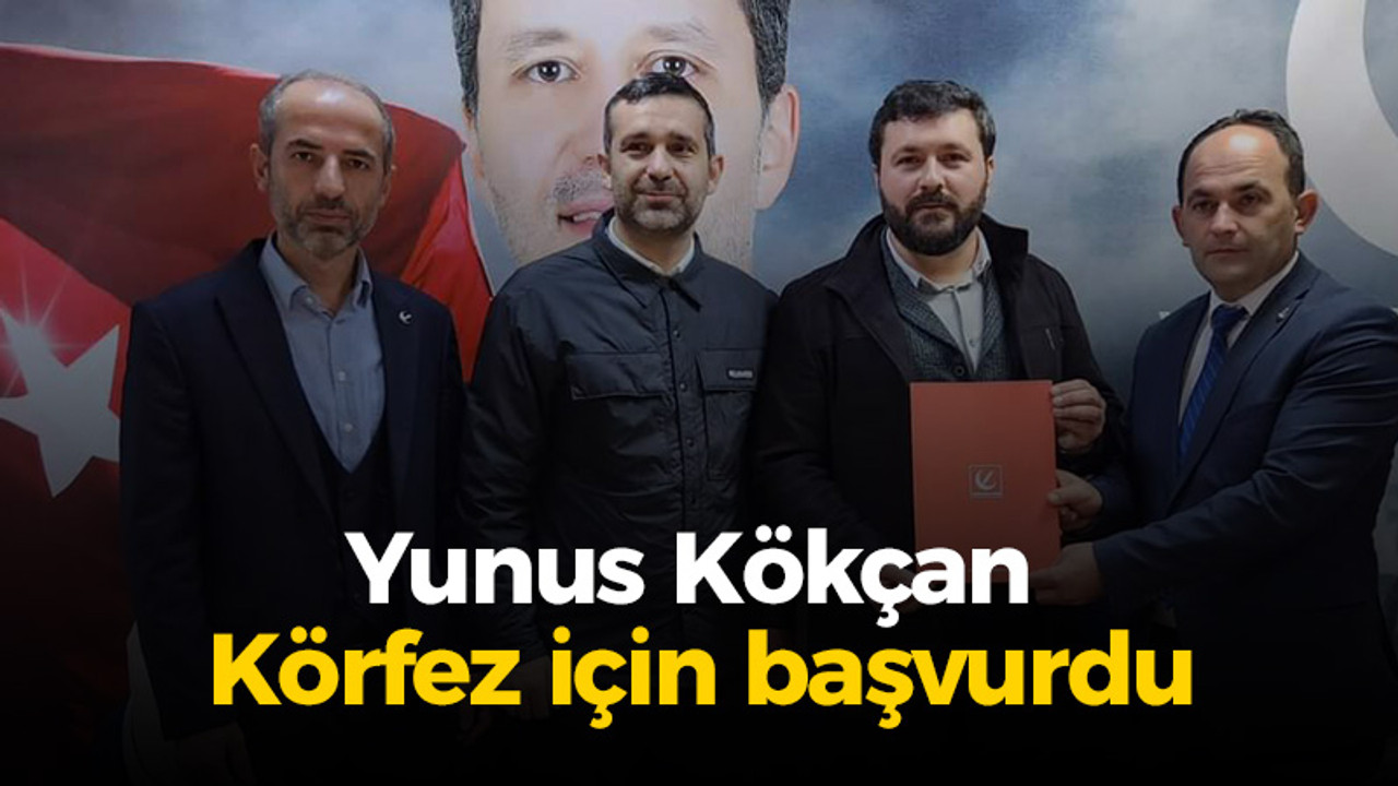 Yunus Kökçan Körfez için başvurdu