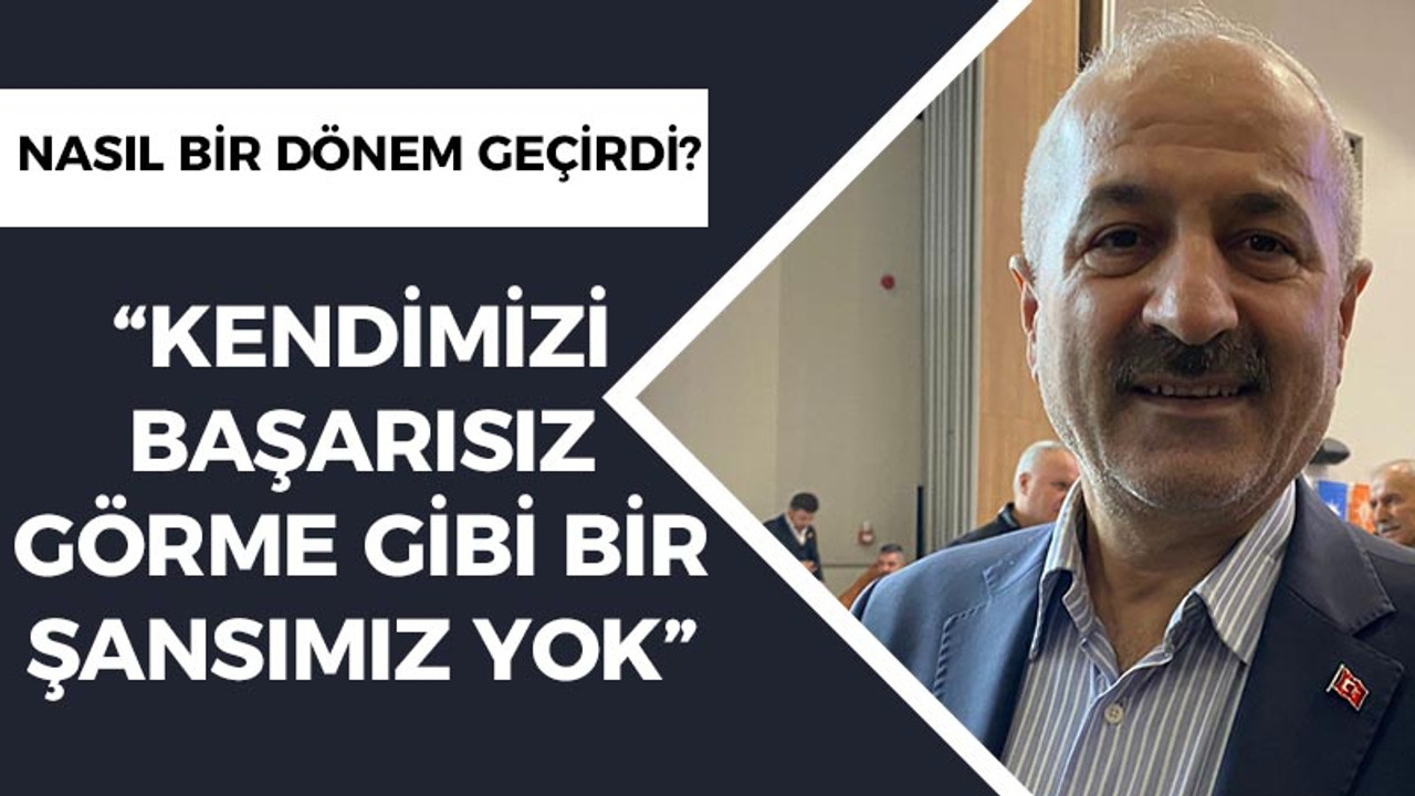 “Kendimizi başarısız görme gibi bir şansımız yok”