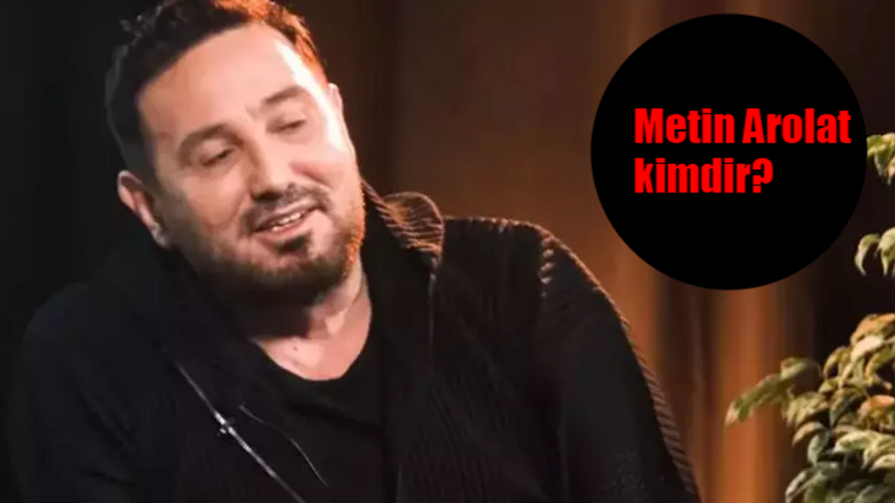 Metin Arolat kimdir? Kaç yaşında, nereli?