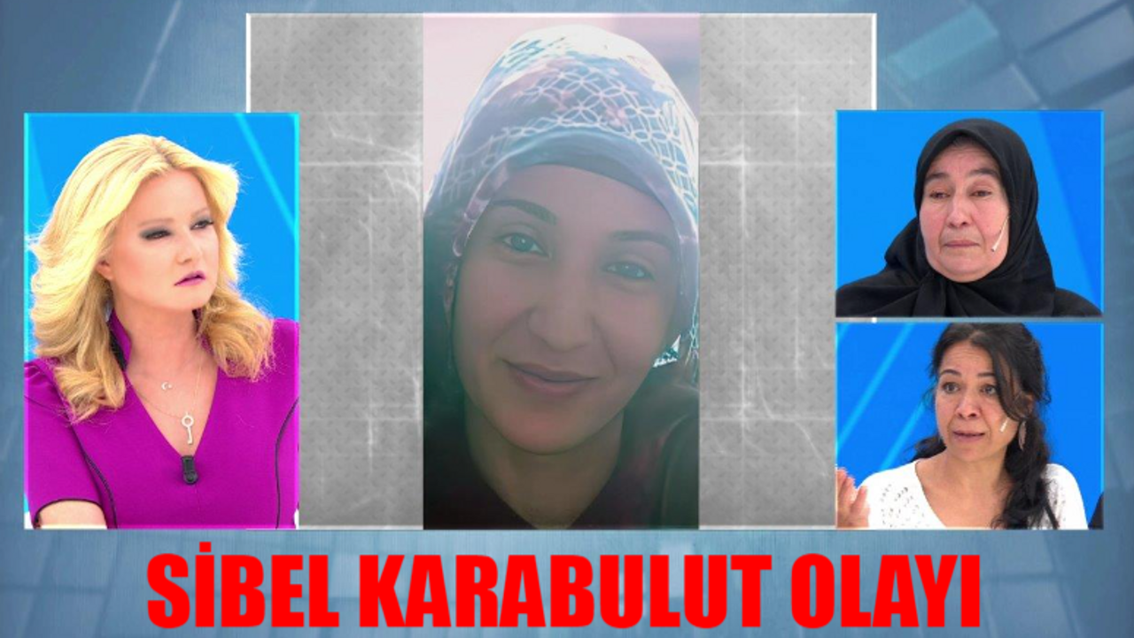 Müge anlı sibel karabulut